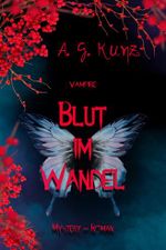 Blut im Wandel Cover des Buches Blut im Wandel (ISBN: 9781519082749)