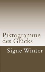 Piktogramme des Glücks Cover des Buches Piktogramme des Glücks (ISBN: 9781519543448)