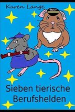 Sieben tierische Berufshelden Cover des Buches Sieben tierische Berufshelden (ISBN: 9781520145860)