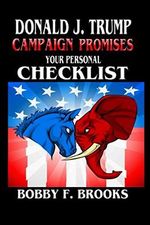 DONALD J. TRUMP CAMPAIGN PROMISES: YOUR PERSONAL CHECKLIST Cover des Buches DONALD J. TRUMP CAMPAIGN PROMISES: YOUR PERSONAL CHECKLIST (ISBN: 9781520434681)