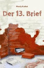 Der 13. Brief: Ein Jugendroman Cover des Buches Der 13. Brief: Ein Jugendroman (ISBN: 9781520526133)