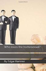 Who loves the homosexual? Cover des Buches Who loves the homosexual? (ISBN: 9781520597959)