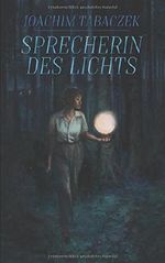 Sprecherin des Lichts Cover des Buches Sprecherin des Lichts (ISBN: 9781520715247)