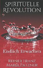 Spirituelle Revolution: Endlich Erwachen Cover des Buches Spirituelle Revolution: Endlich Erwachen (ISBN: 9781520732718)