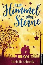 Kein Himmel ohne Sterne Cover des Buches Kein Himmel ohne Sterne (ISBN: 9781520830025)