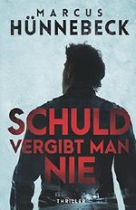 Schuld vergibt man nie Cover des Buches Schuld vergibt man nie (ISBN: 9781520856629)