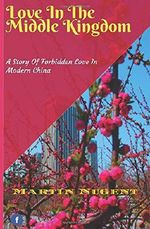 Love In The Middle Kingdom: Forbidden Love In Modern China Cover des Buches Love In The Middle Kingdom: Forbidden Love In Modern China (ISBN: 9781521028087)