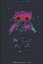 Das Eulenrätsel Cover des Buches Das Eulenrätsel (ISBN: 9781521306833)