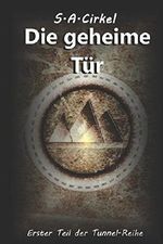 Die geheime Tür (Die Tunnel-Reihe, Band 1) Cover des Buches Die geheime Tür (Die Tunnel-Reihe, Band 1) (ISBN: 9781521572801)