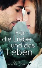 Für die Liebe und das Leben Cover des Buches Für die Liebe und das Leben (ISBN: 9781521805985)