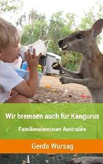 Wir bremsen auch für Kängurus: Familienabenteuer Australien Cover des Buches Wir bremsen auch für Kängurus: Familienabenteuer Australien (ISBN: 9781521896952)