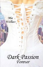 Dark Passion - Forever Cover des Buches Dark Passion - Forever (ISBN: 9781522959816)