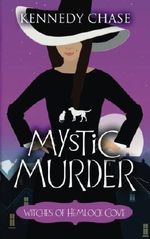 A Mystic Murder (Hemlock Cove) (Volume 1) Cover des Buches A Mystic Murder (Hemlock Cove) (Volume 1) (ISBN: 9781522979005)