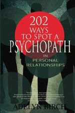 202 Ways To Spot A Psychopath In Personal Relationships Cover des Buches 202 Ways To Spot A Psychopath In Personal Relationships (ISBN: 9781522990130)