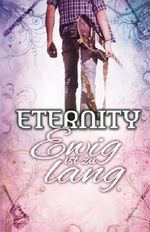 Eternity - Ewig ist zu lang Cover des Buches Eternity - Ewig ist zu lang (ISBN: 9781523327232)