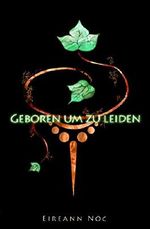 Geboren um zu leiden (Geboren um zu töten 2) Cover des Buches Geboren um zu leiden (Geboren um zu töten 2) (ISBN: 9781523453429)