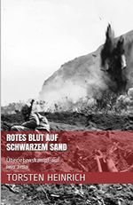 Rotes Blut auf Schwarzem Sand: Überlebenskampf auf Iwo Jima (Große Schlachten, Große Krieger, Band 3) Cover des Buches Rotes Blut auf Schwarzem Sand: Überlebenskampf auf Iwo Jima (Große Schlachten, Große Krieger, Band 3) (ISBN: 9781523798339)