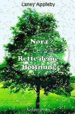 Nora - Rette deine Hoffnung Cover des Buches Nora - Rette deine Hoffnung (ISBN: 9781523894192)