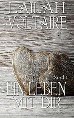 Ein Leben mit dir: Band 1 Cover des Buches Ein Leben mit dir: Band 1 (ISBN: 9781523900367)