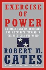 Exercise of Power: American Failures, Successes, and a New Path Forward in the Post-Cold War World Cover des Buches Exercise of Power: American Failures, Successes, and a New Path Forward in the Post-Cold War World (ISBN: 9781524731885)