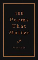 100 Poems That Matter: An Academy of American Poets Anthology Cover des Buches 100 Poems That Matter: An Academy of American Poets Anthology (ISBN: 9781524858131)