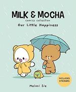Milk & Mocha Comics Collection: Our Little Happiness Cover des Buches Milk & Mocha Comics Collection: Our Little Happiness (ISBN: 9781524879693)