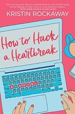 How to Hack a Heartbreak Cover des Buches How to Hack a Heartbreak (ISBN: 9781525834257)