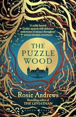 The Puzzle Wood: The mesmerising new dark tale from the author of the Sunday Times bestseller, The Leviathan Cover des Buches The Puzzle Wood: The mesmerising new dark tale from the author of the Sunday Times bestseller, The Leviathan (ISBN: 9781526637376)