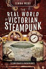 The Real World of Victorian Steampunk: Steam Planes and Radiophones Cover des Buches The Real World of Victorian Steampunk: Steam Planes and Radiophones (ISBN: 9781526732859)
