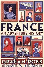France: An Adventure History Cover des Buches France: An Adventure History (ISBN: 9781529007626)