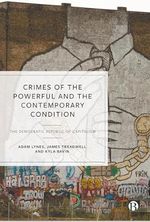 Crimes of the Powerful and the Contemporary Condition: The Democratic Republic of Capitalism Cover des Buches Crimes of the Powerful and the Contemporary Condition: The Democratic Republic of Capitalism (ISBN: 9781529228298)