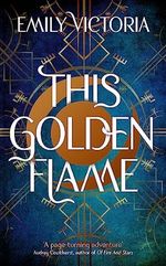 This Golden Flame (English Edition) Cover des Buches This Golden Flame (English Edition) (ISBN: 9781529363777)
