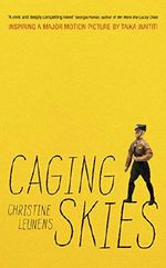 Caging Skies: THE INSPIRATION FOR THE MAJOR MOTION PICTURE 'JOJO RABBIT' Cover des Buches Caging Skies: THE INSPIRATION FOR THE MAJOR MOTION PICTURE 'JOJO RABBIT' (ISBN: 9781529396348)