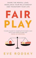 Fair Play: Share the mental load, rebalance your relationship and transform your life Cover des Buches Fair Play: Share the mental load, rebalance your relationship and transform your life (ISBN: 9781529400212)