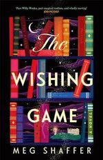The Wishing Game: "Part Willy Wonka, part magical realism, and wholly moving" Jodi Picoult Cover des Buches The Wishing Game: "Part Willy Wonka, part magical realism, and wholly moving" Jodi Picoult (ISBN: 9781529436280)