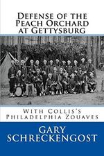 Defense of the Peach Orchard at Gettysburg: With Collis?s Philadelphia Zouaves Cover des Buches Defense of the Peach Orchard at Gettysburg: With Collis?s Philadelphia Zouaves (ISBN: 9781530398867)