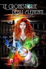 Il mondo che non vedi (Le Cronistorie Degli Elementi, Band 1) Cover des Buches Il mondo che non vedi (Le Cronistorie Degli Elementi, Band 1) (ISBN: 9781530876341)