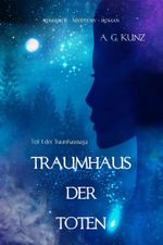 Traumhaus der Toten Cover des Buches Traumhaus der Toten (ISBN: 9781532894565)