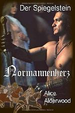 Der Spiegelstein - Normannenherz: Eine Zeitreise-Romance Cover des Buches Der Spiegelstein - Normannenherz: Eine Zeitreise-Romance (ISBN: 9781533007940)