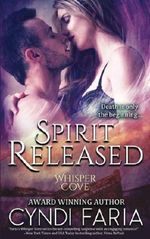 Spirit Released (Whisper Cove) (Volume 1) Cover des Buches Spirit Released (Whisper Cove) (Volume 1) (ISBN: 9781533431950)