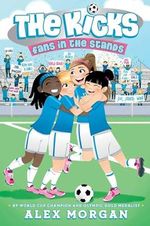 Fans in the Stands (The Kicks) Cover des Buches Fans in the Stands (The Kicks) (ISBN: 9781534428102)