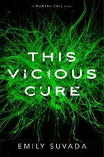 This Vicious Cure (Mortal Coil, Band 3) Cover des Buches This Vicious Cure (Mortal Coil, Band 3) (ISBN: 9781534440944)