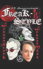 Freak-Style: Liebeskrank Lebensmüde Cover des Buches Freak-Style: Liebeskrank Lebensmüde (ISBN: 9781535117616)