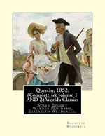 Queechy, 1852. (Complete set volume 1 AND 2) World's Classics: Susan Bogert Warner,Pen name, Elizabeth Wetherell. Cover des Buches Queechy, 1852. (Complete set volume 1 AND 2) World's Classics: Susan Bogert Warner,Pen name, Elizabeth Wetherell. (ISBN: 9781535414289)