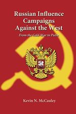 Russian Influence Campaigns against the West: From the Cold War to Putin Cover des Buches Russian Influence Campaigns against the West: From the Cold War to Putin (ISBN: 9781535597098)