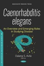 Caenorhabditis Elegans: An Overview and Emerging Roles in Studying Disease (New Developments in Medical Research) Cover des Buches Caenorhabditis Elegans: An Overview and Emerging Roles in Studying Disease (New Developments in Medical Research) (ISBN: 9781536149463)