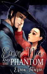 Eun Na and the Phantom Cover des Buches Eun Na and the Phantom (ISBN: 9781536940817)