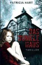 Das Dunkle Haus Cover des Buches Das Dunkle Haus (ISBN: 9781537525235)