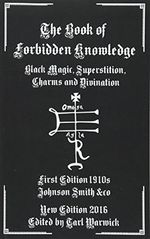 The Book of Forbidden Knowledge: Black Magic, Superstition, Charms, and Divination Cover des Buches The Book of Forbidden Knowledge: Black Magic, Superstition, Charms, and Divination (ISBN: 9781537712185)