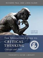The Miniature Guide to Critical Thinking Concepts and Tools (Thinker's Guide Library) Cover des Buches The Miniature Guide to Critical Thinking Concepts and Tools (Thinker's Guide Library) (ISBN: 9781538134948)